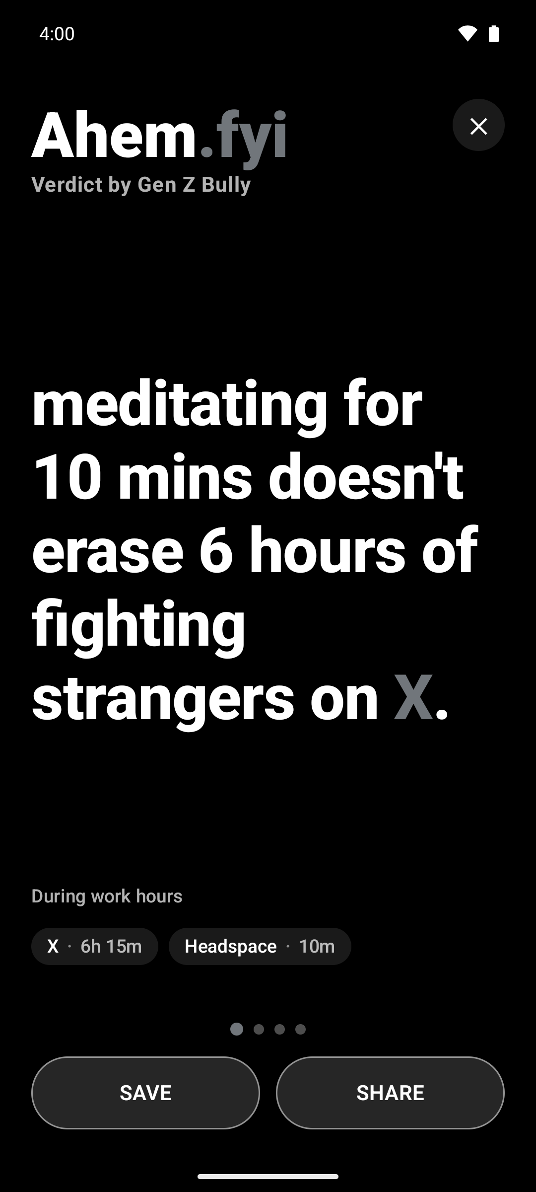Ahem Android app screenshot showing a roast about meditating for ten minutes after arguing on X.